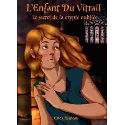 Enfant du Vitrail : Secret de la Crypte Oubliee