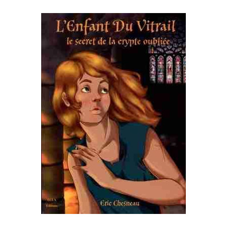 Enfant du Vitrail : Secret de la Crypte Oubliee