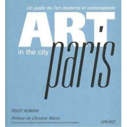 Art In The City Paris Guide De Art Moderne Et Contemporain