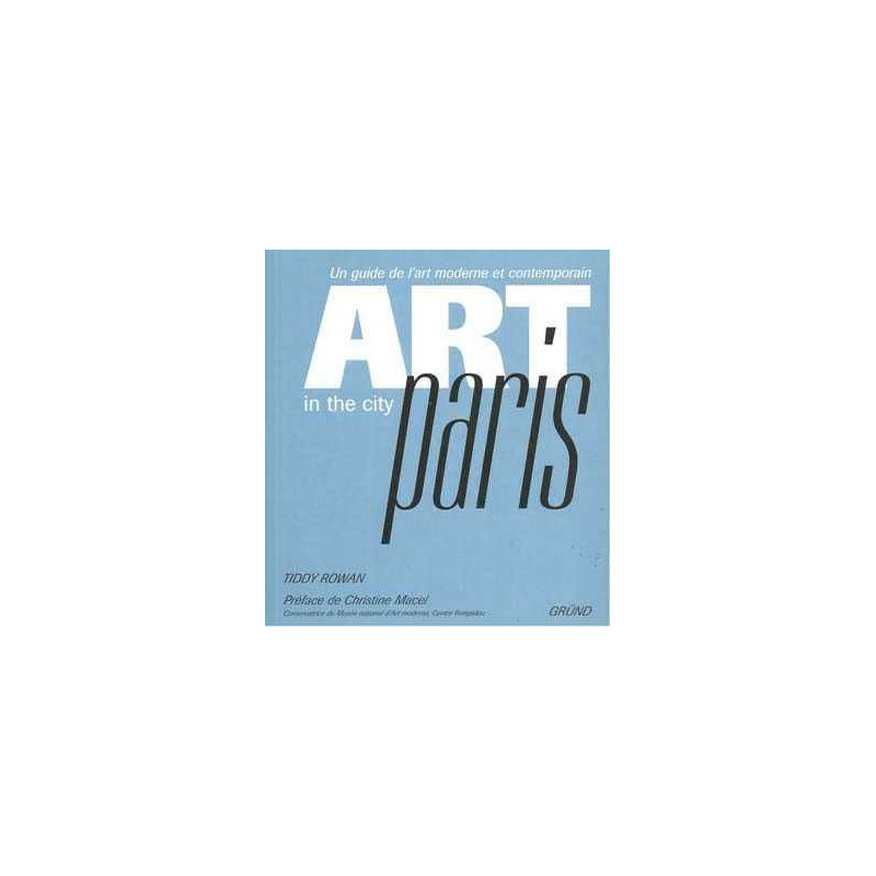 Art In The City Paris Guide De Art Moderne Et Contemporain