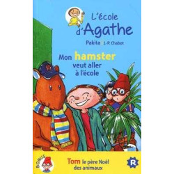 Ecole d Agathe : Mon Hamster veut aller a Lecole