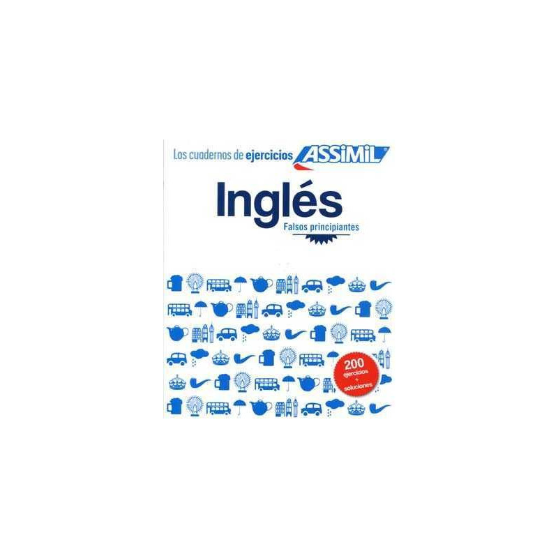 Assimil : Ingles Falsos Principiantes ( ejercicos + soluciones)