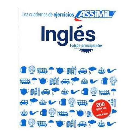 Assimil : Ingles Falsos Principiantes ( ejercicos + soluciones)