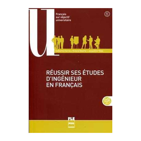 Reussir ses Etudes d Ingenieur en français B1-C2