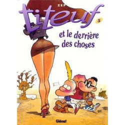 Titeuf 05 : et le Derriere des Choses