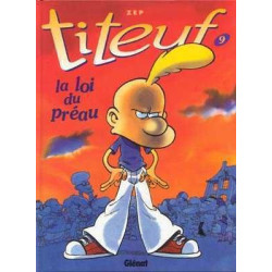 Titeuf 09 : La Loi du Preau