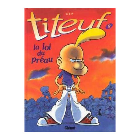 Titeuf 09 : La Loi du Preau