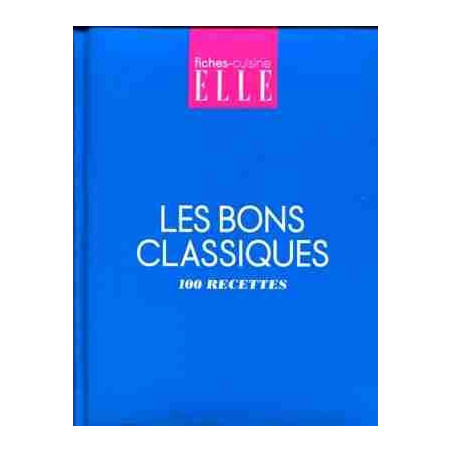 Bons Classiques 100 Recettes