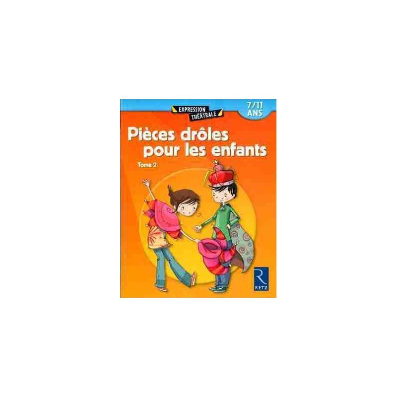 Pieces Droles Pour les Enfants : Tome 2