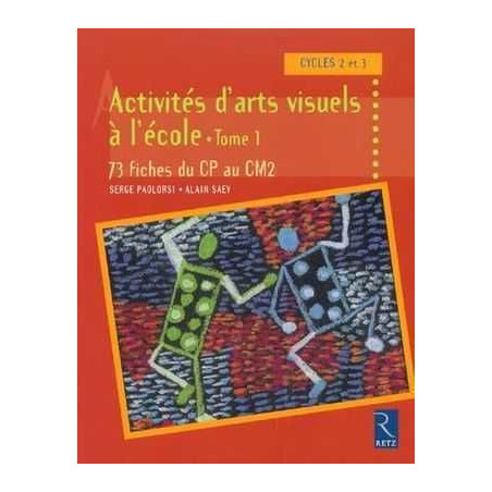 Activites d Arts Visuels a l Ecole ( Arts Plastiques Ecole ) CP CM2