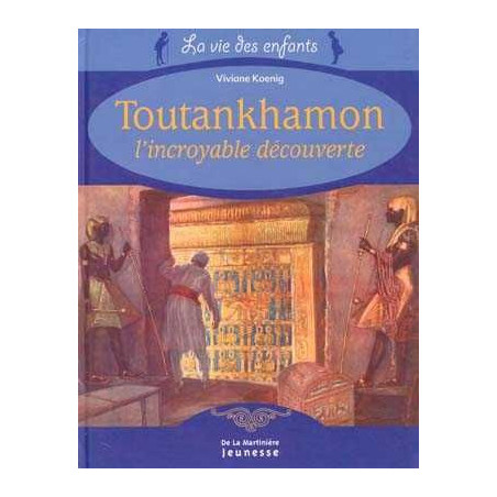 Toutankhamon L'Incroyable Decouverte