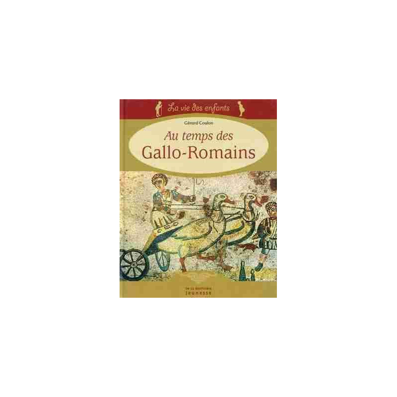 Au Temps des Gallo Romains