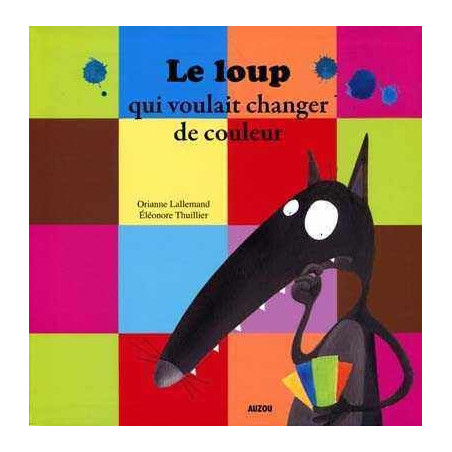 Loup qui Voulait Changer de Coleur