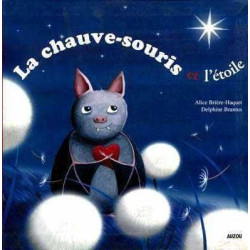 Chauve - Souris et l  Etoile