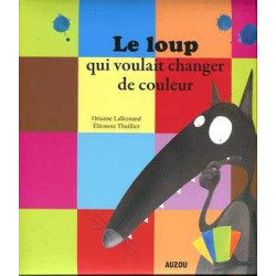 Loup Qui Voulait Changer de Coleur