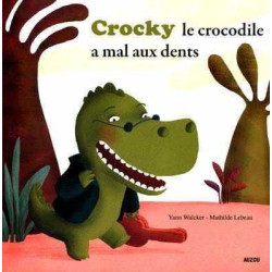 Crocky le Crocodile a Mal Aux Dents