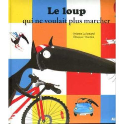 Loup qui ne Voulait Plus Marcher