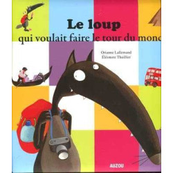 Loup Qui Voulait Faire le Tour du Monde