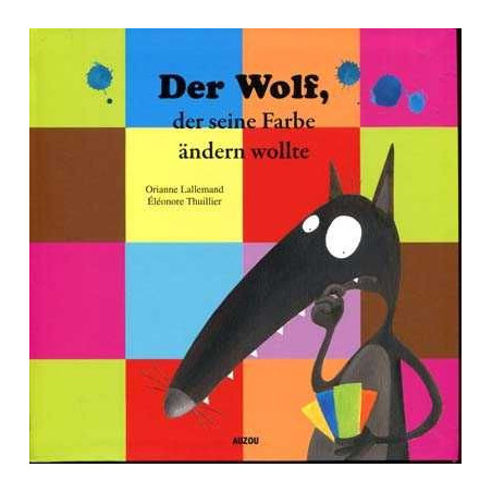 Der Wolf , der Seine Farbe Andern Wollte