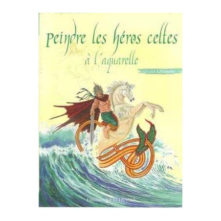 Peindre les Heros celtes a laquarelle