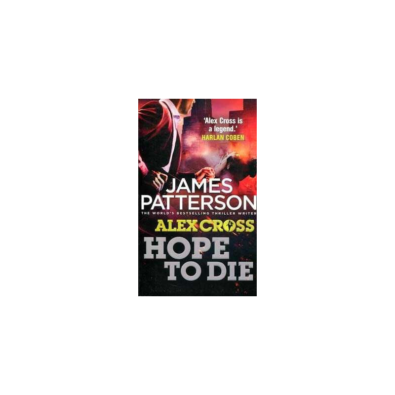 Alex Cross : Hope to Die PB