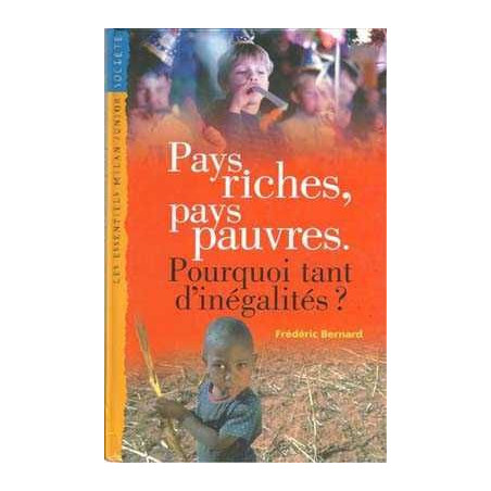 Pays Riches Paus Pauvres Pourquoi Tant  D'Inegalites