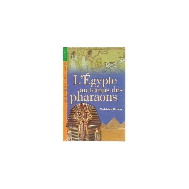 Egypte au Temps des Pharaons