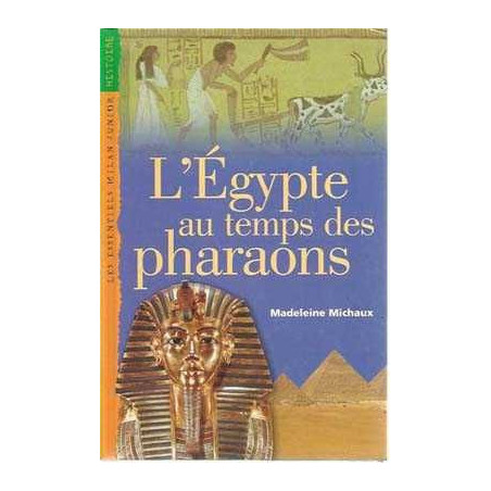 Egypte au Temps des Pharaons