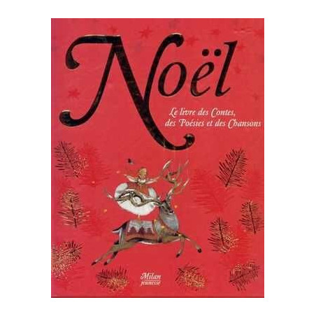 Noel : Le livre des Contes, des Poésies et des Chansons