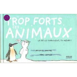 Trop Forts ces Animaux