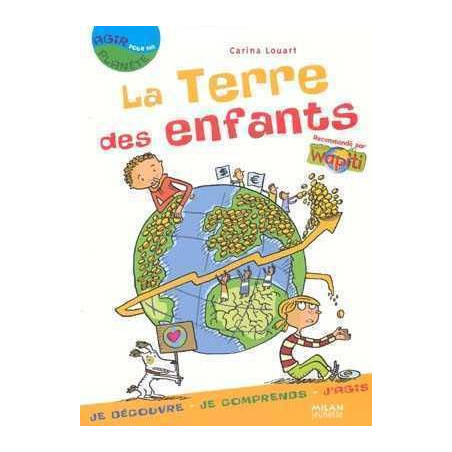 Agir pour ma Planete  Terre des Enfants