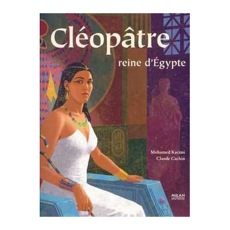 Cleopatre, Reine d' Egypte