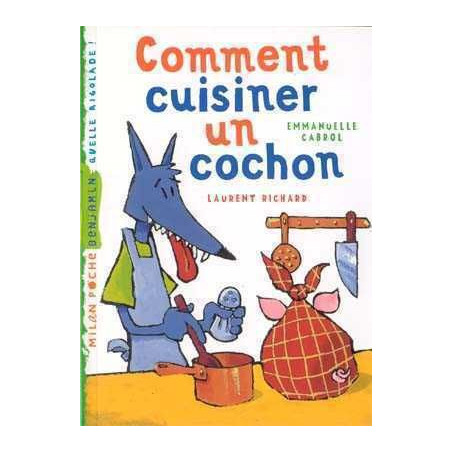 Comment Cuisiner un Cochon