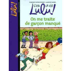 Lulu 11 : On me Traite de Garçon Manque