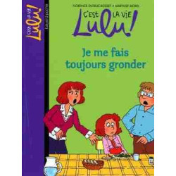 Lulu 14 : Je me fais Toujours Gronder