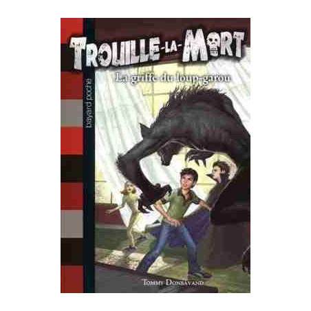 Trouille la Mort 6 : Griffe du Loup - Garou