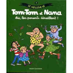 Tom - Tom et Nana , Aie les Parents d vraillent !