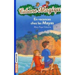 Cabane Magique 48 : Vacances chez les Mayas