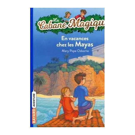 Cabane Magique 48 : Vacances chez les Mayas