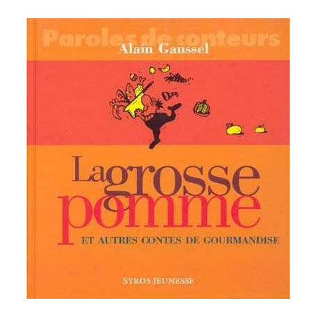 Grosse Pomme et autres Contes de Gourmandise