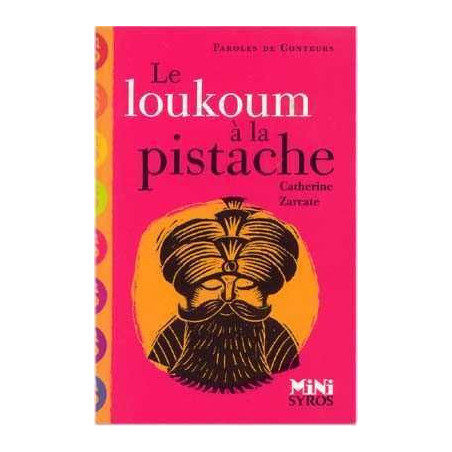 Paroles de Conteurs : Loukoum a la Pistache