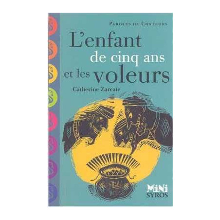 Paroles de Conteurs : Enfant de Cinq Ans et les Voleurs