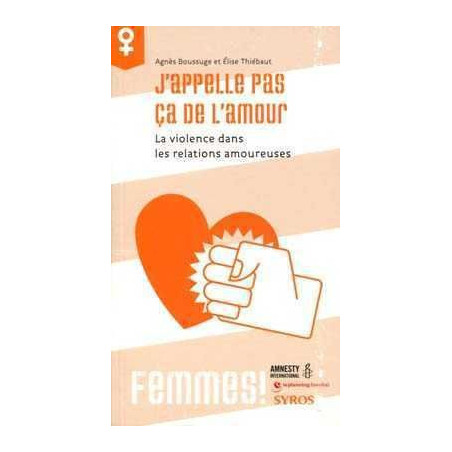 J'Appelle Pas Ca De L'Amour - La Violence Dans Les