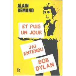 Et Puis Un Jour J'Ai Entendu  Bob Dylan