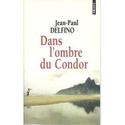 Dans L' Ombre du Condor