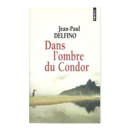 Dans L' Ombre du Condor