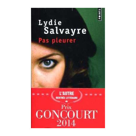 Pas Pleurer Prix Goncourt 2014