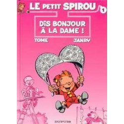 Petit Spirou 1 : Dis Bonjour a la Dame