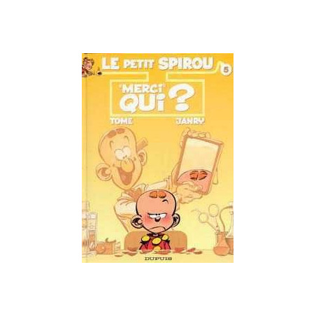 Petit Spirou 5 :Merci Qui ?