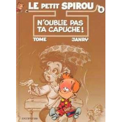 Petit Spirou 6 : N Oublie pas Ta Capuche